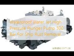 Waterproof Water Jet High Pressure Plunger Pump 500 Bar For Ship Rust Removal
