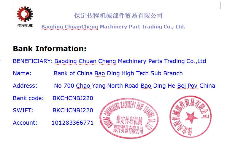 bank information - BAODING CHUAN CHENG MACHINERY PARTS TRADING CO., LTD.