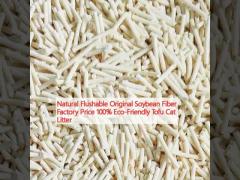 Natural Flushable Original Soybean Fiber Factory Price 100% Eco-Friendly Tofu Cat Litter