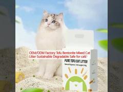 OEM/ODM Factory Tofu Bentonite Mixed Cat Litter Sustainable Degradable Safe for cats